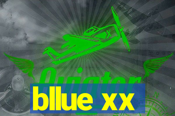 bllue xx